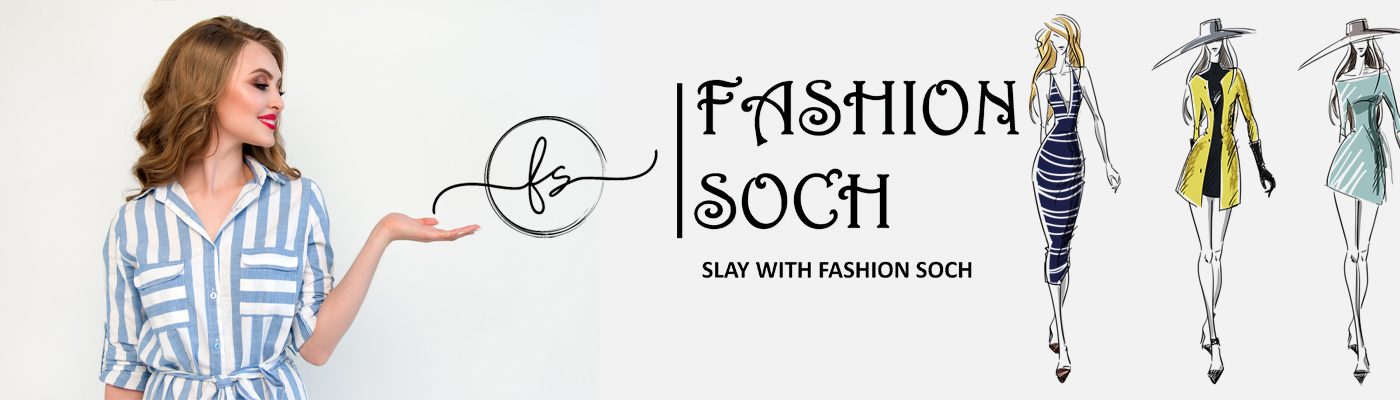 FASHION  SOCH